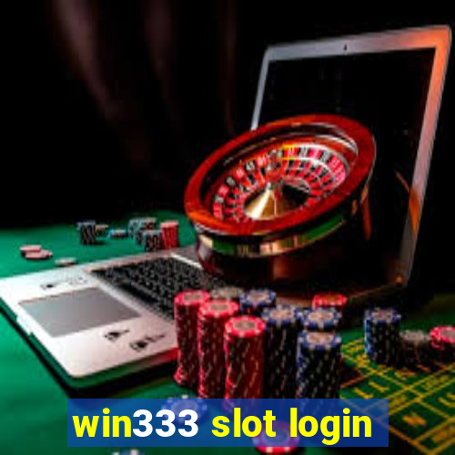 win333 slot login