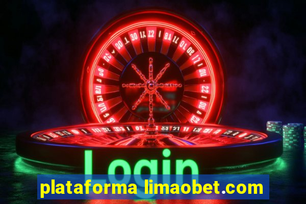 plataforma limaobet.com