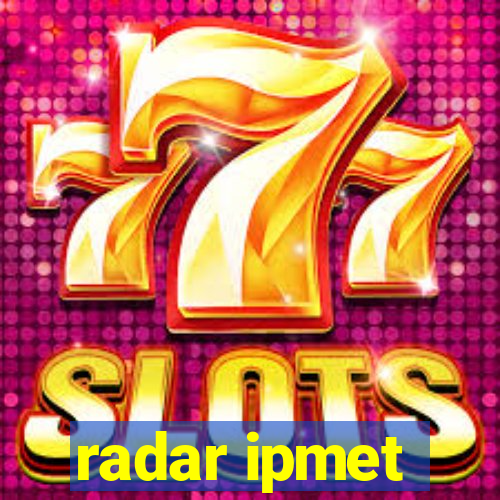 radar ipmet