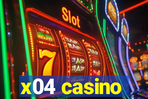 x04 casino