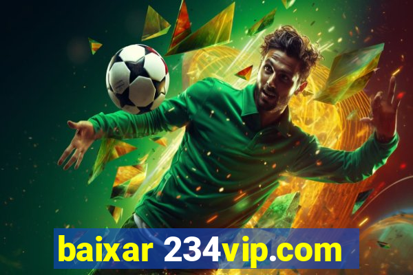 baixar 234vip.com