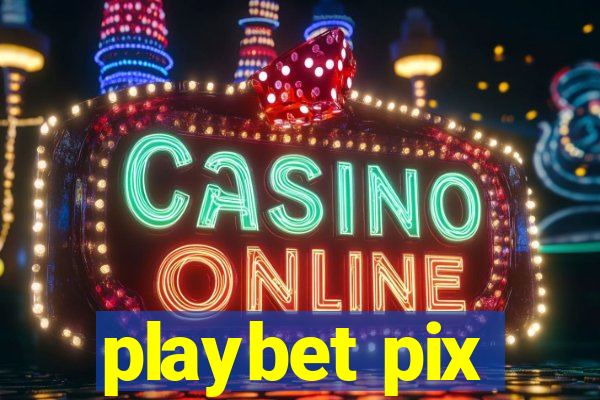 playbet pix