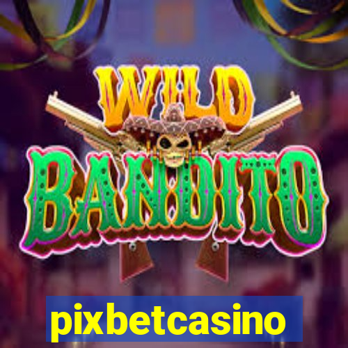 pixbetcasino