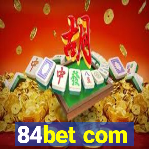 84bet com