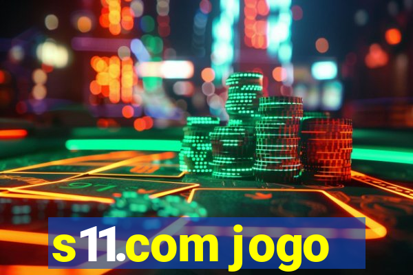 s11.com jogo