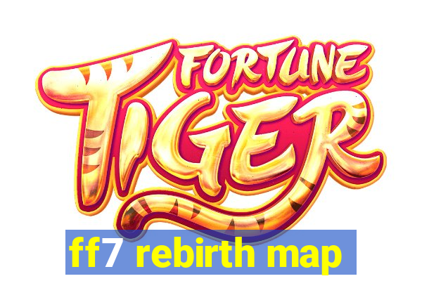 ff7 rebirth map