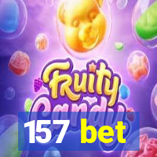 157 bet