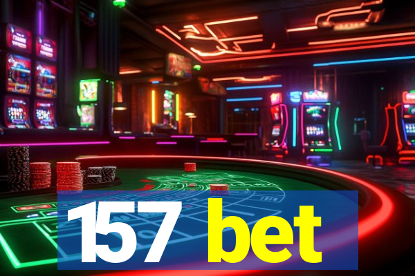 157 bet