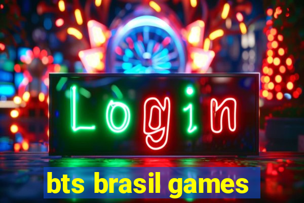 bts brasil games