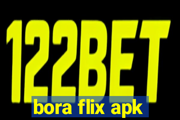 bora flix apk