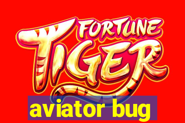 aviator bug