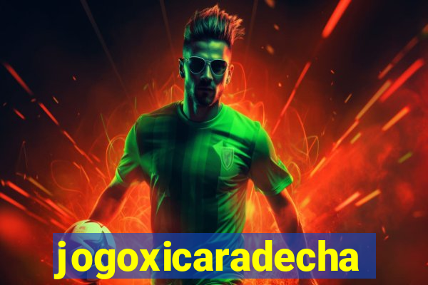 jogoxicaradecha