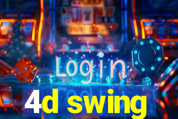 4d swing