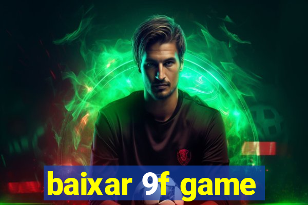 baixar 9f game