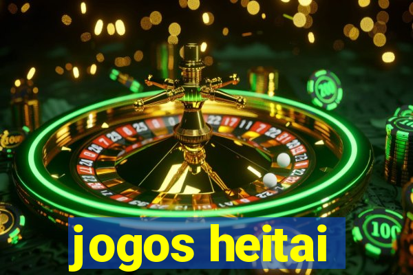 jogos heitai