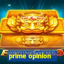 prime opinion