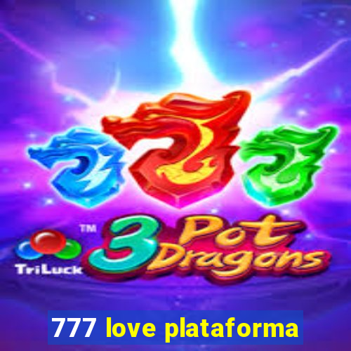 777 love plataforma