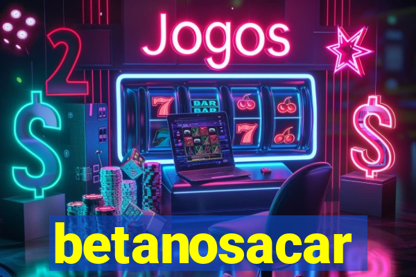 betanosacar