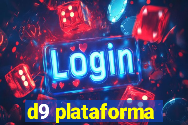 d9 plataforma