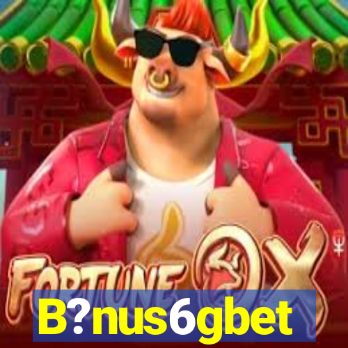 B?nus6gbet