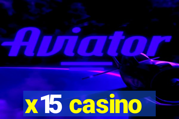 x15 casino