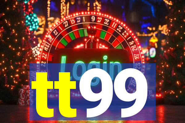 tt99