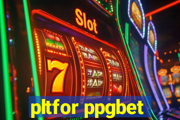 pltfor ppgbet