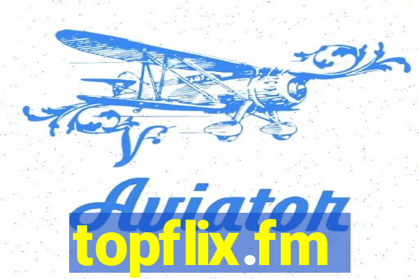 topflix.fm