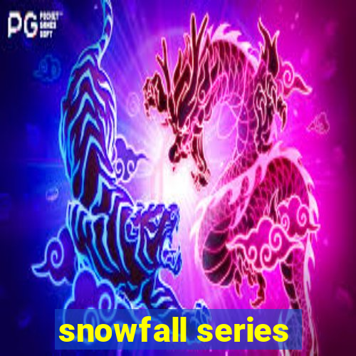 snowfall series