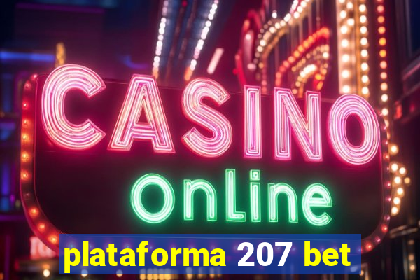 plataforma 207 bet