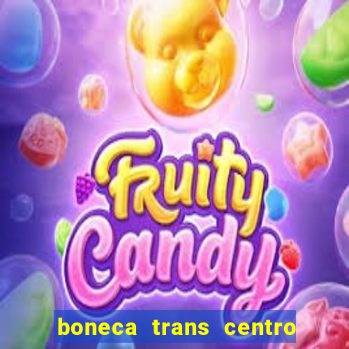 boneca trans centro de s o paulo capital e regi o skokka