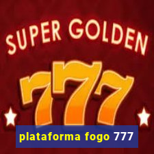 plataforma fogo 777