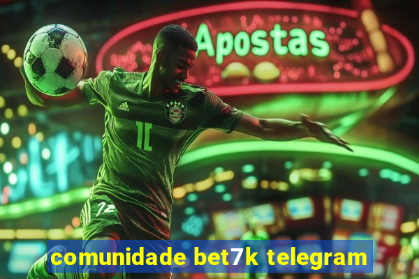 comunidade bet7k telegram