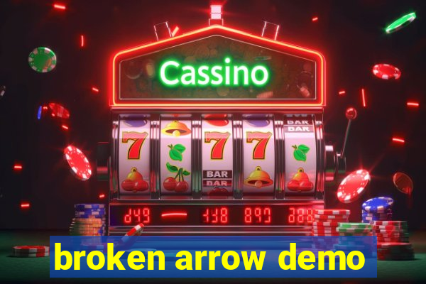 broken arrow demo