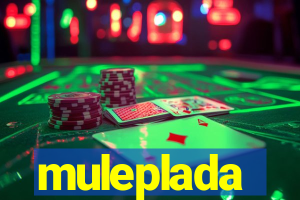 muleplada