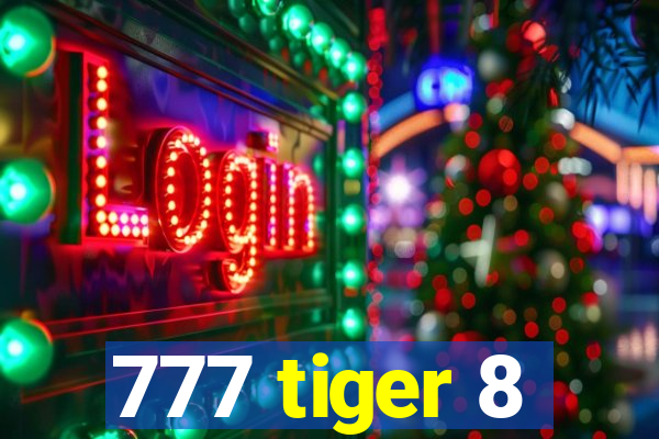 777 tiger 8