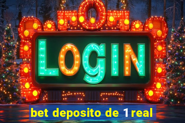 bet deposito de 1 real