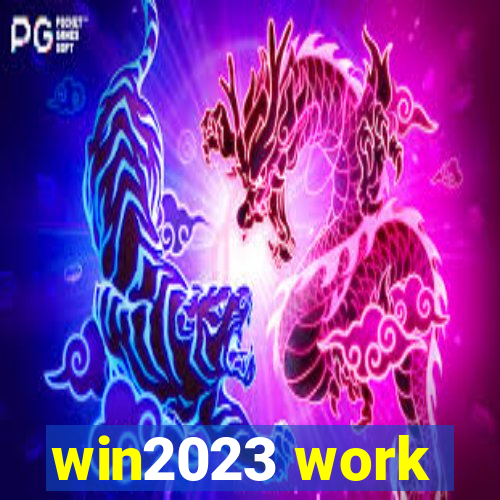 win2023 work