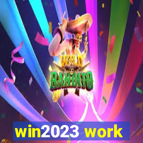 win2023 work