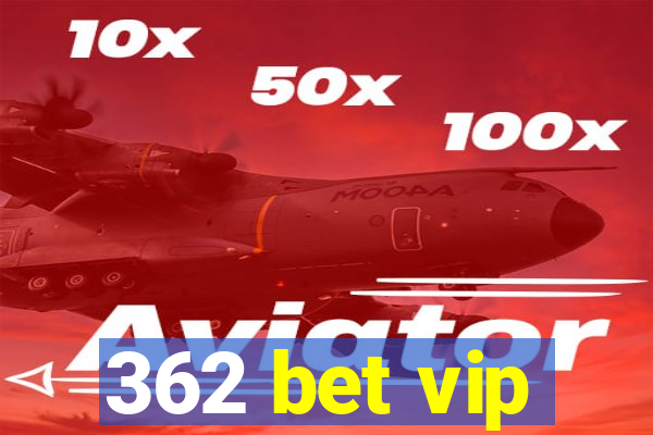 362 bet vip