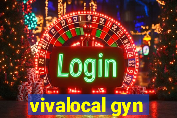 vivalocal gyn