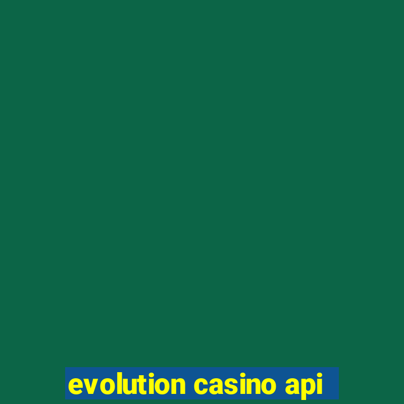 evolution casino api