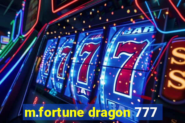 m.fortune dragon 777