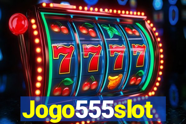 Jogo555slot