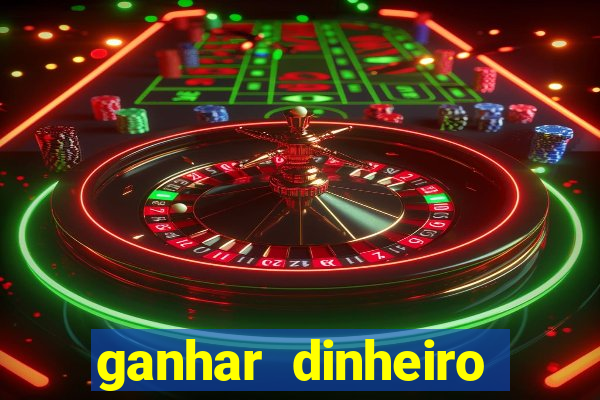 ganhar dinheiro jogando gratis