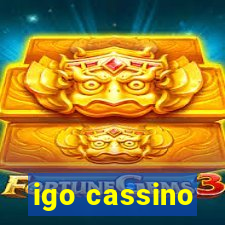 igo cassino