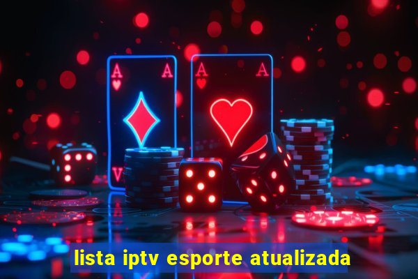 lista iptv esporte atualizada