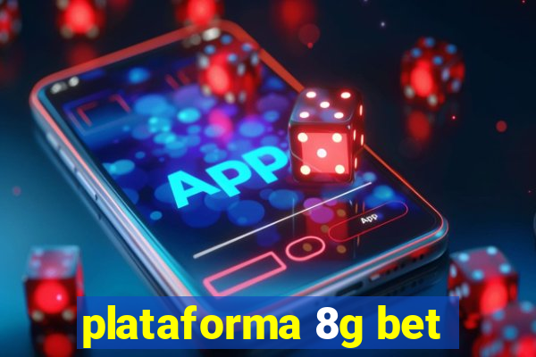 plataforma 8g bet