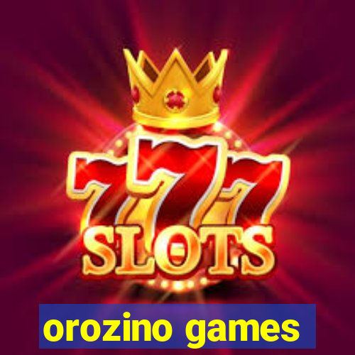 orozino games