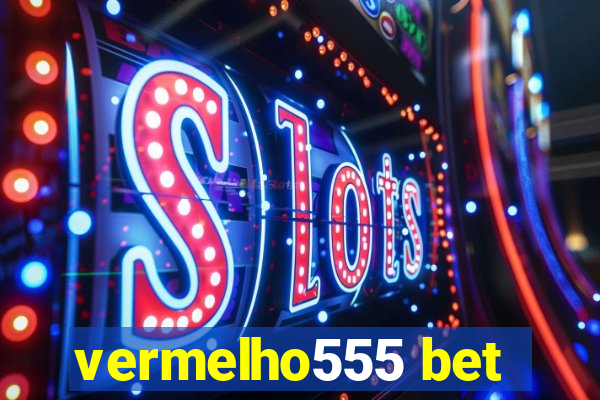 vermelho555 bet